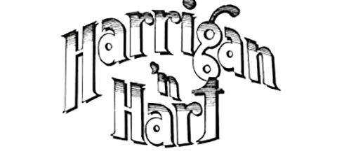 Harrigan 'n Hart