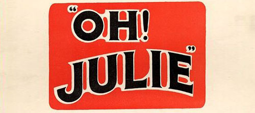 Oh, Julie!
