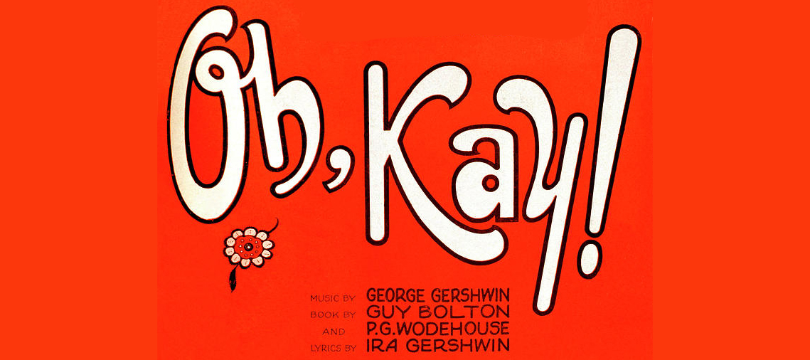 Oh, Kay!
