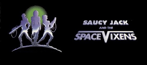 Saucy Jack and the Space Vixens