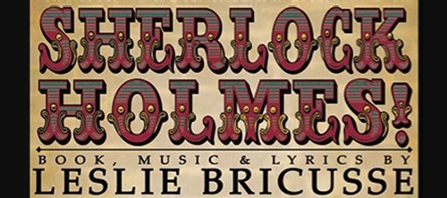 Sherlock Holmes: The Musical