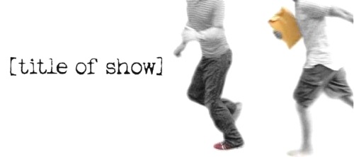 [title of show]